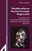 Mario Candeias, Mario Candeiras - Neoliberalismus, Hochtechnologie, Hegemonie