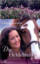 Christa Canetta - Die Heideärztin