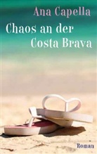 Ana Capella - Chaos an der Costa Brava