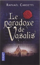 Raphael Cardetti, Raphaël Cardetti - Le paradoxe de Vasalis