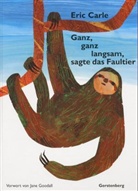 Eric Carle - Ganz, ganz langsam, sagte das Faultier