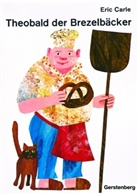 Eric Carle - Theobald der Brezelbäcker