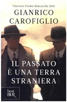 Gianrico Carofiglio - Il Passato è una terra straniera. Die Vergangenheit ist ein gefährliches Land, italienische Ausgabe