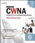 Joel Barrett, Tom Carpenter, Tom/ Barrett Carpenter - Cwna Certified Wireless Network Administrator Official Study Guide