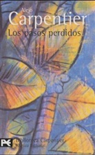Alejo Carpentier - Los pasos perditos. Die verlorenen Spuren, spanische Ausgabe