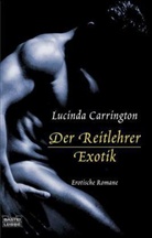 Lucinda Carrington - Der Reitlehrer. Exotik