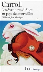 Lewis Carroll - Les aventures d'Alice au pays des merveilles
