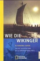 W. Hodding Carter - Wie die Wikinger