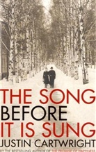 Justin Cartwright - The Song Before it is Sung