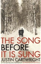 Justin Cartwright - The Song before It Is Sung