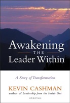 K Cashman, Kevi Cashman, Kevin Cashman, Kevin Forem Cashman, Cashman Kevin, Jack Forem... - Awakening the Leader Within