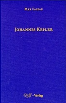 Max Caspar - Johannes Kepler