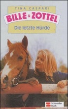 Tina Caspari - Bille und Zottel - 18: Die letzte Hürde