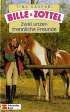 Tina Caspari - Bille und Zottel - 2: Zwei unzertrennliche Freunde