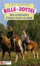 Tina Caspari - Bille und Zottel - 5: Die schönsten Ferien hoch zu Roß