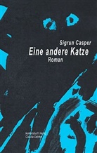 Sigrun Casper, Sonja Köditz - Eine andere Katze