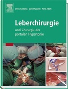 Adam, René Adam, Azoula, Daniel Azoulay, Castain, Denis Castaing... - Leberchirurgie und Chirurgie der portalen Hypertonie