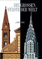 Marco Cattaneo, Jasmina Trifoni - Die großen Städte der Welt