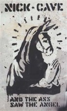 Nick Cave - And the Ass saw the Angel