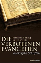 Katharina Ceming, Jürgen Werlitz - Die verbotenen Evangelien