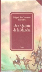 Miguel de Cervantes Saavedra - Don Quijote de la Mancha