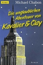 Michael Chabon - Die unglaublichen Abenteuer von Kavalier & Clay