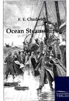 F E Chadwick, F. E. Chadwick - Ocean Steamships