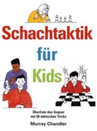 Murray Chandler - Schachtaktik für Kids