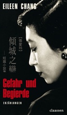 Eileen Chang - Gefahr und Begierde