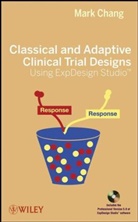 M Chang, Mark Chang, Chang Mark - Classical and Adaptive Clinical Trial Designs Using Expdesign Studio
