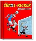 Gürsel, Gürsel - Die Chaos-Kicker - Bd.3: Die Chaos-Kicker - Angeschossen