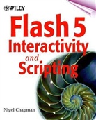 Nigel Chapman - Flash 5 Interactivity and Scripting