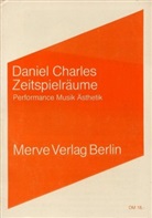 Daniel Charles, Peter Geble, Michaela Ott - Zeitspielräume