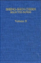 Shiing-Shen Chern - Selected Papers. Vol.2