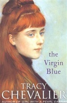 Tracy Chevalier - The Virgin Blue
