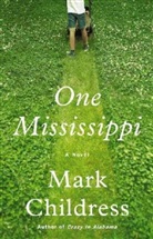 Mark Childress - One Mississippi