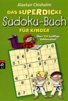 Alastair Chisholm - Das superdicke Sudoku-Buch für Kinder