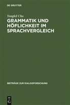 Yongkil Cho - Grammatik und Höflichkeit im Sprachvergleich