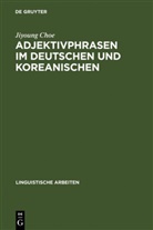 Jiyoung Choe - Adjektivphrasen im Deutschen und Koreanischen