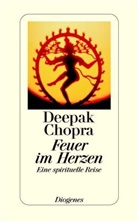 Deepak Chopra - Feuer im Herzen