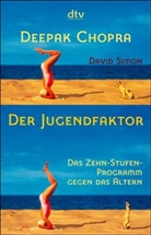 Deepak Chopra, David Simon - Der Jugendfaktor