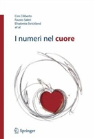 9788847007147, Ciro Cilberto, Ciro Ciliberto, Fausto Saleri, Elisabetta Stickland, Elisabetta Strickland - I numeri nel cuore