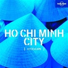 Wendy Yanagihara - Citiescape: Citiescape Ho Chi Minh City