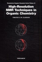 Timothy Claridge, Timothy D. W. Claridge - High-Resolution NMR Techniques In Organic Chemistry