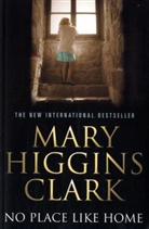 Mary Higgins Clark - No Place Like Home