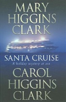 Carol Higgins Clark, Mary Higgins Clark - Santa Cruise