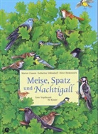 Marion Clausen, Katharina Tebbenhoff, Dieter Heidenreich - Meise, Spatz und Nachtigall