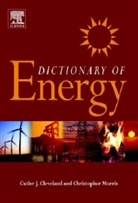 Cutler J. Cleveland, Cutler J. (EDT)/ Morris Cleveland, Christopher Morris - Dictionary of Energy