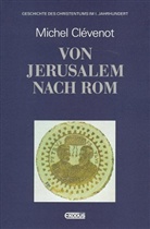Michel Clevenot, Michel Clévenot - Geschichte des Christentums: Geschichte des Christentums / Von Jerusalem nach Rom