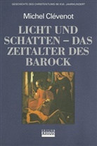 Michel Clevenot, Michel Clévenot - Geschichte des Christentums: Licht und Schatten - das Zeitalter des Barock
